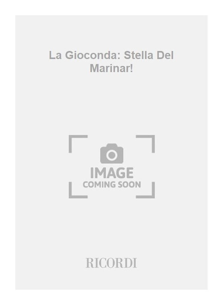 La Gioconda: Stella Del Marinar!